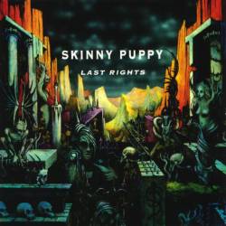 Skinny Puppy : Last Rights